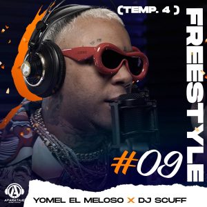 DJ Scuff, Yomel El Meloso – Freestyle 09 Temp. 4